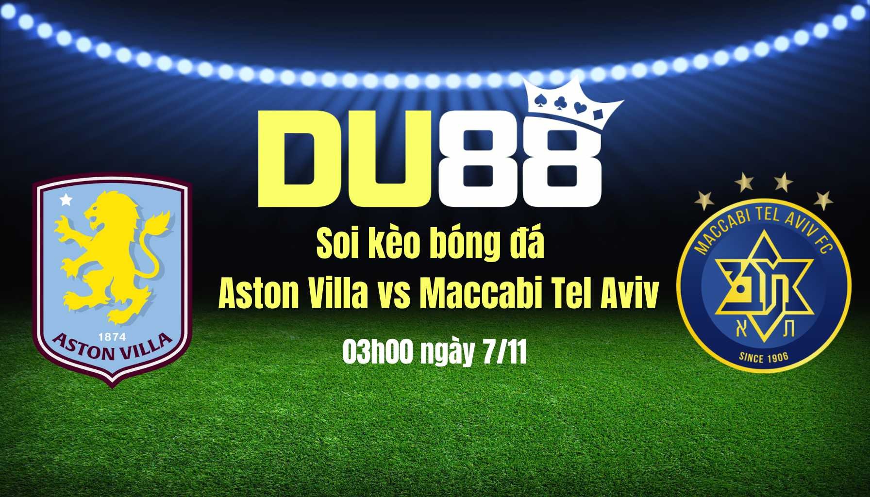 DU88 Soi kèo bóng đá Aston Villa vs Maccabi Tel Aviv, 03h00 ngày 7/11: Cúi đầu rời Villa Park