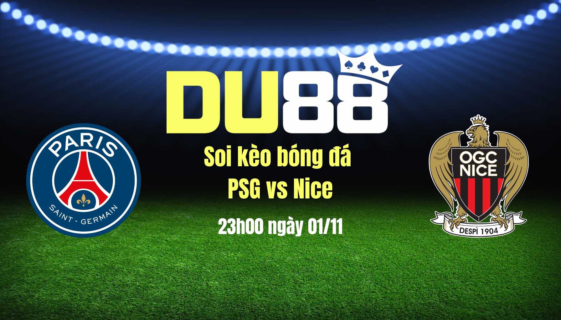 DU88 Soi kèo bóng đá PSG vs Nice, 23h00 ngày 1/11: Đại bàng nhỏ làm việc lớn